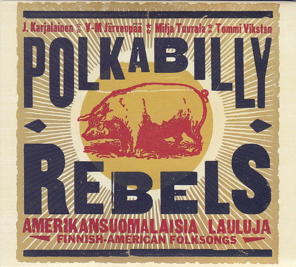 Polkabilly Rebels (Amerikansuomalaisia Lauluja)