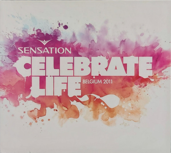 Sensation - Celebrate Life - Belgium 2011