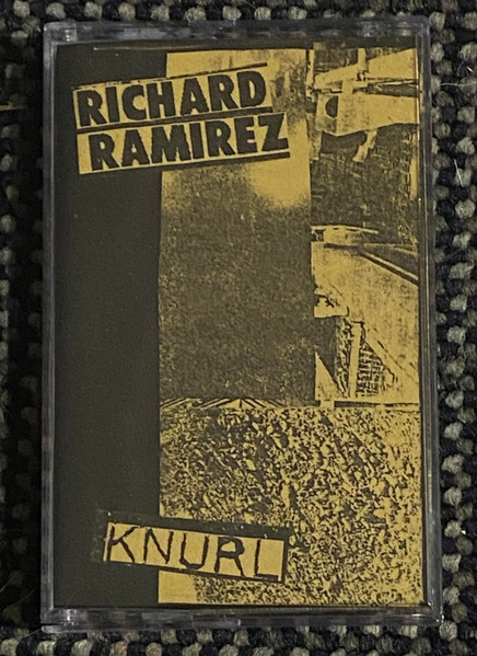 Richard Ramirez / Knurl