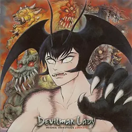 Devilman Lady (Original Soundtrack Complete) = デビルマンレディー (オリジナル・サウンドトラック 完全版)