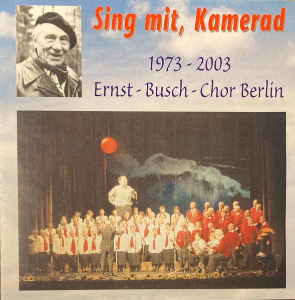 Sing Mit, Kamerad : 30 Jahre Ernst-Busch-Chor 1973-2003