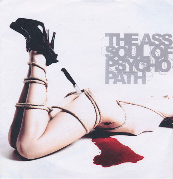 The Ass-Soul Of Psycho-Path