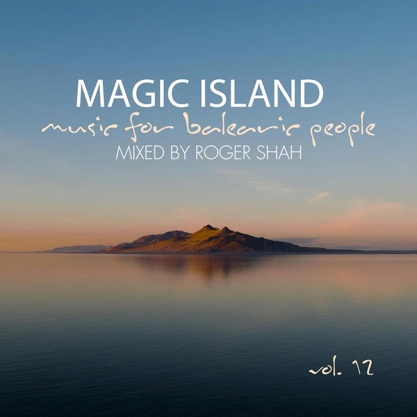 Magic Island - Music For Balearic People Vol. 12