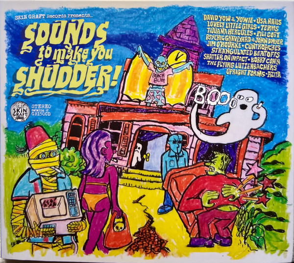 Skin Graft Records Presents... Sounds To Make You Shudder!