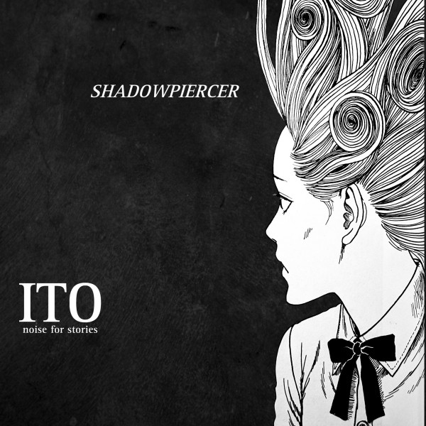 Ito: Noise For Stories