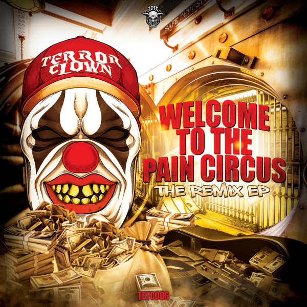 Welcome To The Pain Circus (The Remix EP)