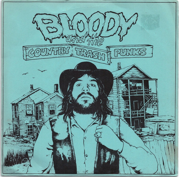 Bloody And The Country Trash Punks