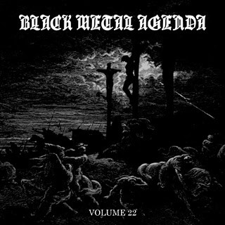 Black Metal Agenda Volume 22