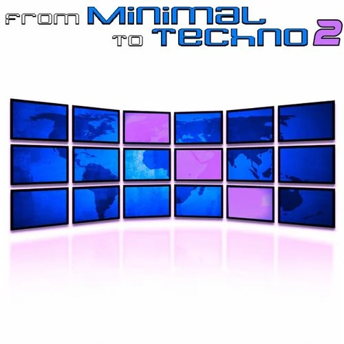 From Minimal To Techno 2