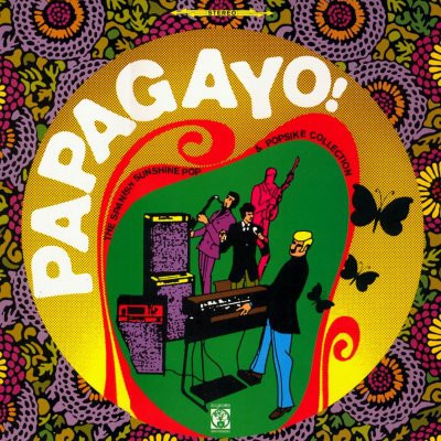 Papagayo! (The Spanish Sunshine Pop & Popsike Collection)