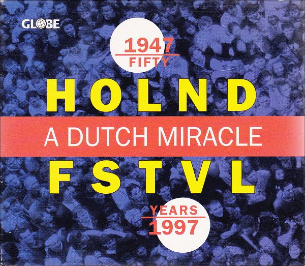 Fifty Years Holland Festival · A Dutch Miracle