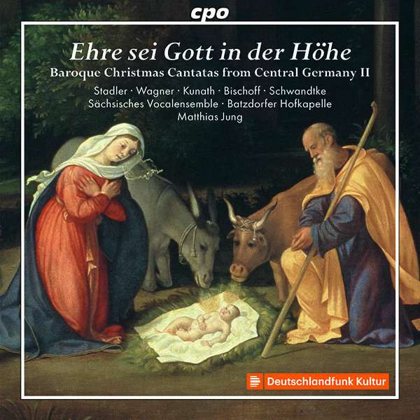 Ehre Sei Gott In Der Höhe - Christmas Cantatas From Central Germany II