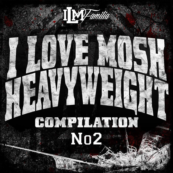 I Love Mosh - Heavyweight Compilation Vol 2
