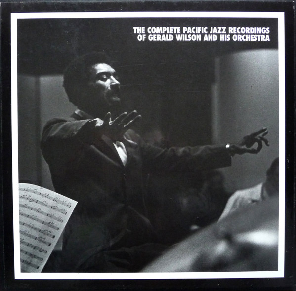 The Complete Pacific Jazz Recordings Of Gerald Wilson And His Orchestra