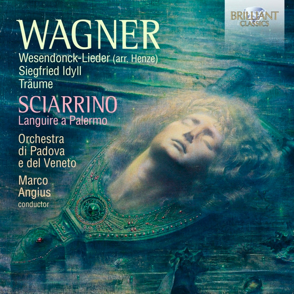 Wesendonck-Lieder, Siegfried Idyll, Träume; Languire A Palermo