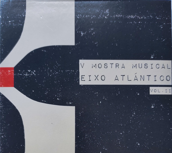 V Mostra Musical Eixo Atlántico. Vol. II