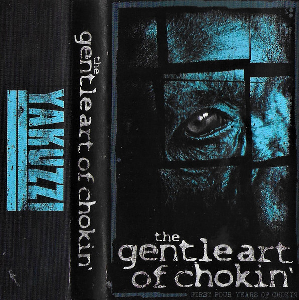 The First Four Years Of Chokin' Tape