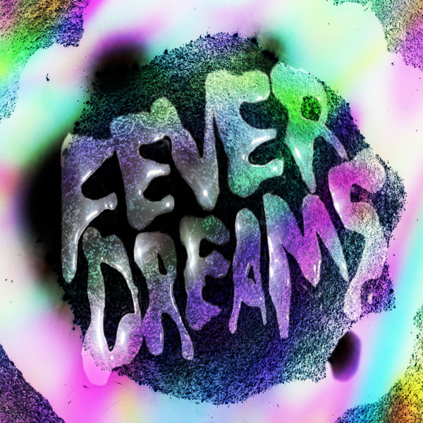 Fever Dreams