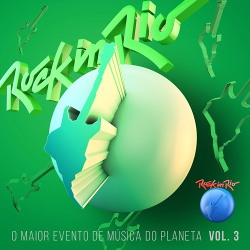 Rock In Rio - Por Uma Música Melhor, Vol. 3 (Ao Vivo)
