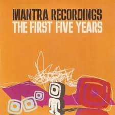 Mantra Recordings - The First Five Years