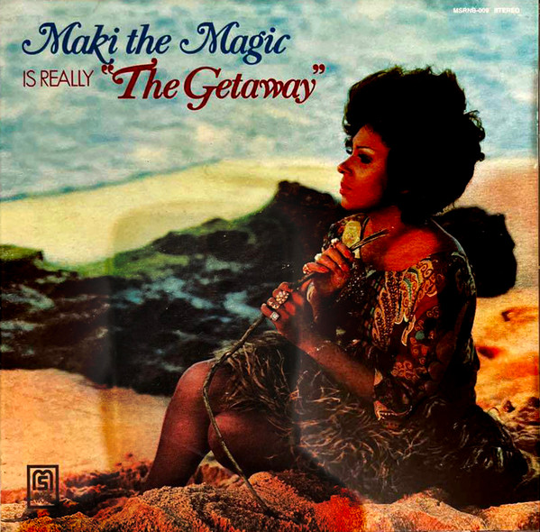 Maki The Magic Is Really "The Getaway"