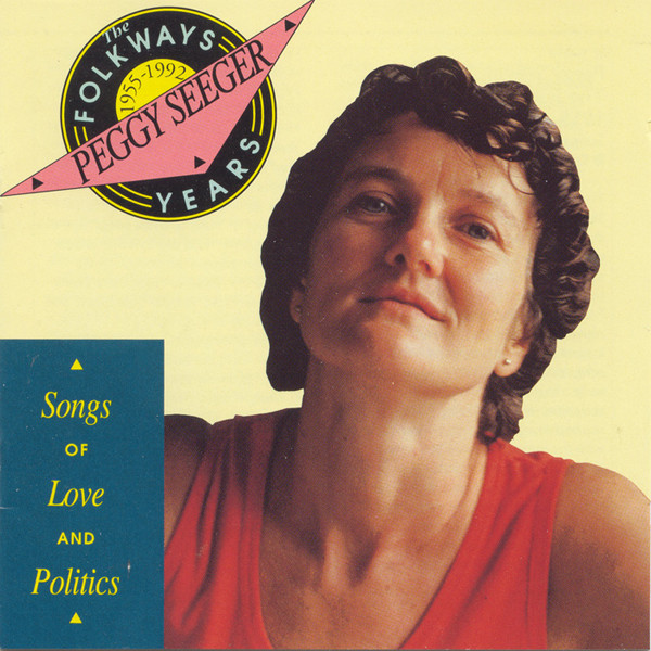 The Folkways Years 1955-1992 - Songs Of Love And Politics