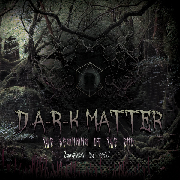 D-A-R-K Matter - The Beginning Of The End