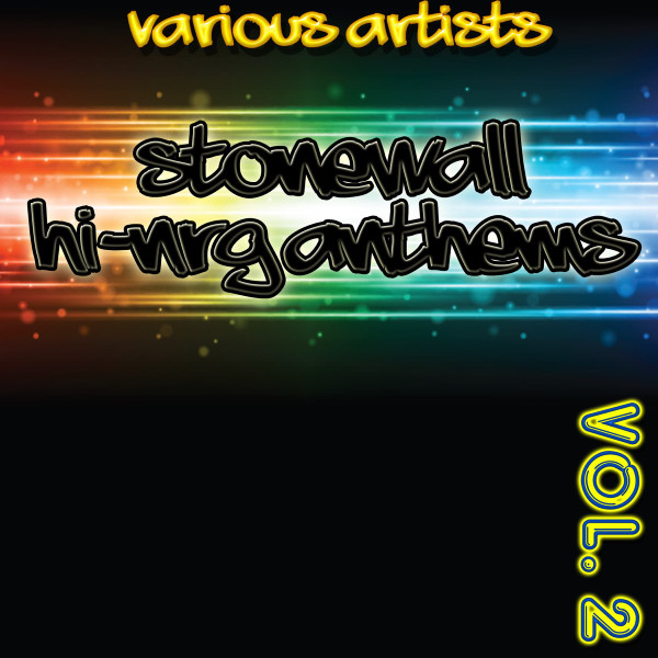 Stonewall Hi-NRG Anthems Vol. 2