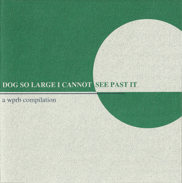 Dog So Large I Cannot See Past It (A WPRB Compilation)
