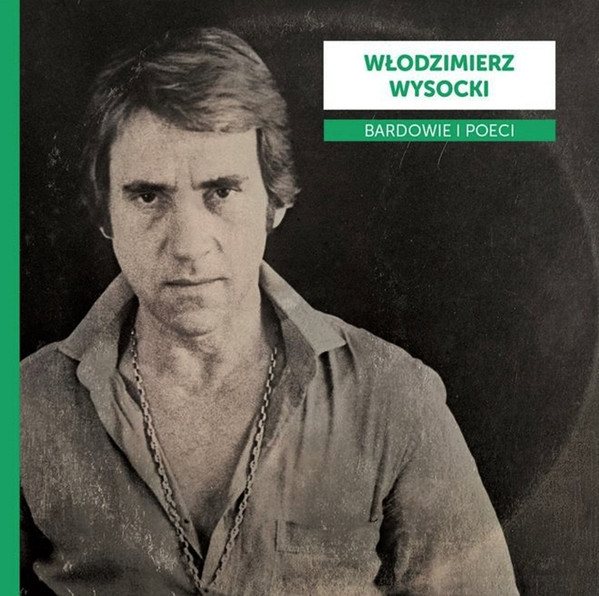 Bardowie I Poeci. Włodzimierz Wysocki