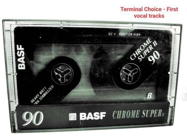 Chris´ Tape Collection Vol. 2: Terminal Choice (First Vocal Tracks)