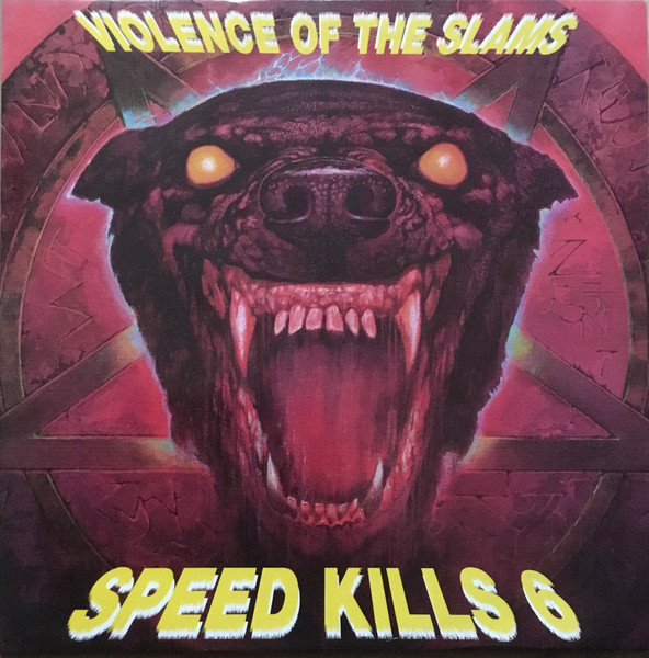 Speed Kills 6  (Violence Of The Slams)