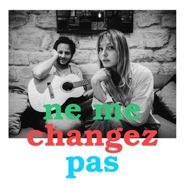 Ne Me Changez pas