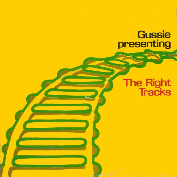 Gussie Presenting The Right Tracks