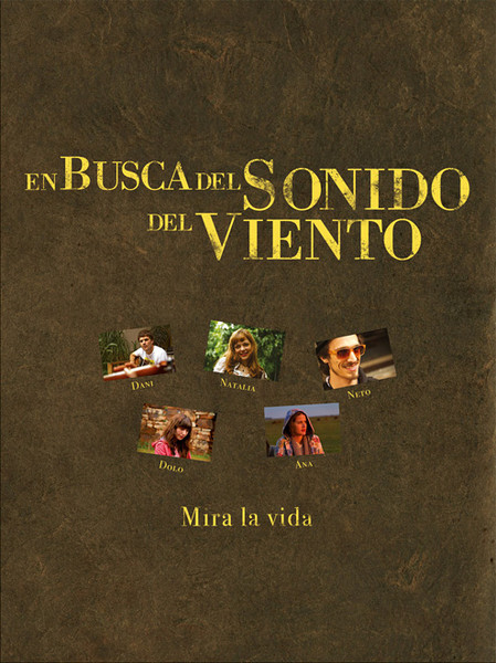 En busca del sonido del viento - Mira la vida (Episodio I)