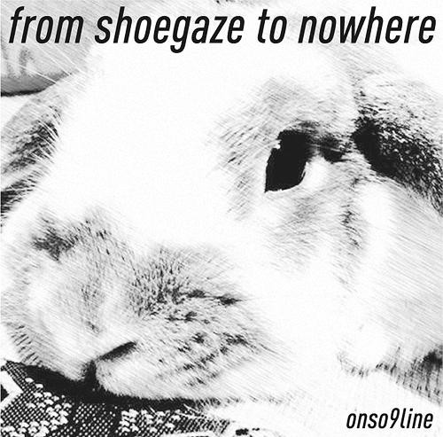 From Shoegaze To Nowhere