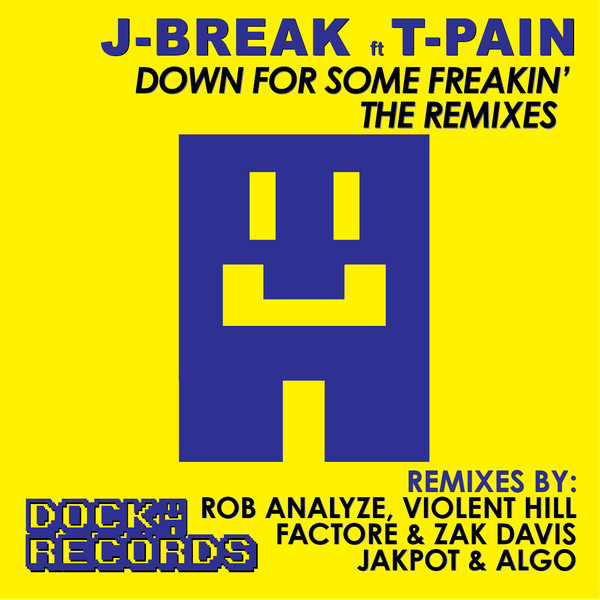 Down For Some Freakin' (Remixes)