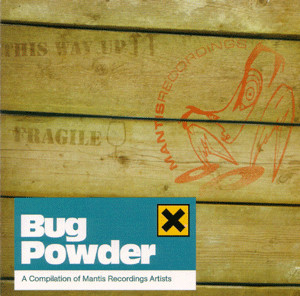 Bug Powder - A Compilation Of Mantis Recording Artists