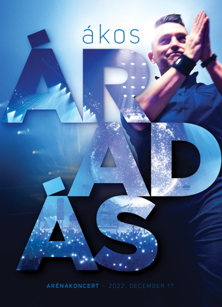 Áradás - Arénakoncert 2022. December 17.