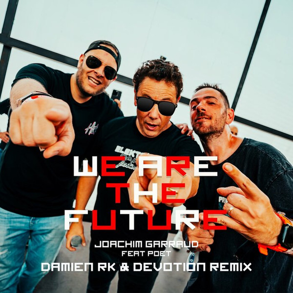 We Are The Future (Damien RK & Devotion Remix)