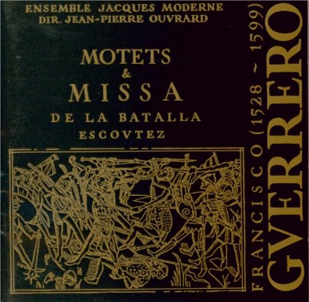 Motets & Missa De La Batalla Escoutez