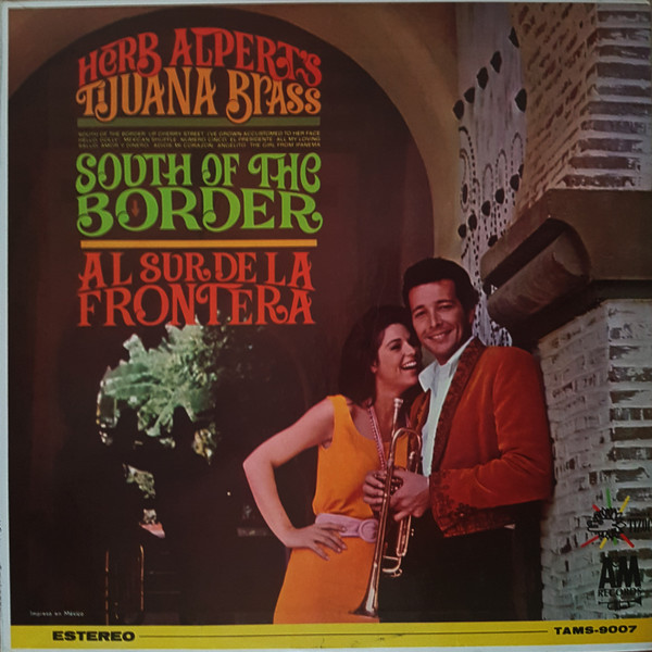South Of The Border / Al Sur De La Frontera