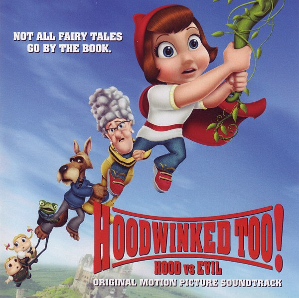 Hoodwinked Too! Hood Vs Evil (Original Motion Picture Soundtrack)