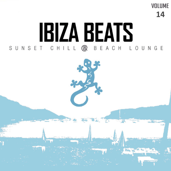 Ibiza Beats - Sunset Chill & Beach Lounge Volume 14