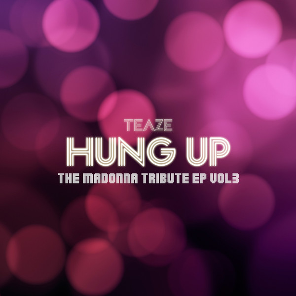 Hung Up (The Madonna Tribute EP Vol. 3)