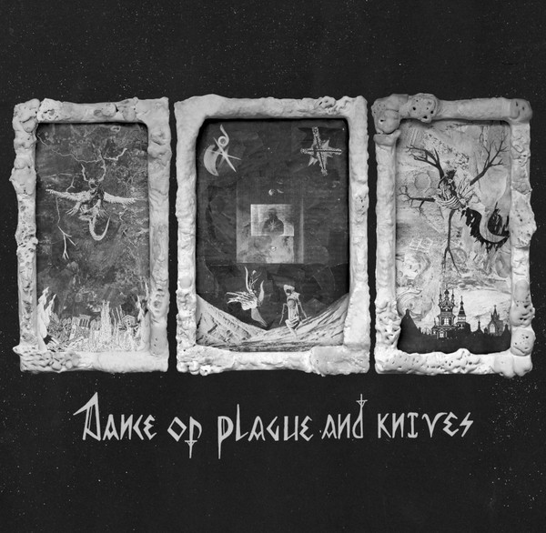 Dance Of Plague And Knives