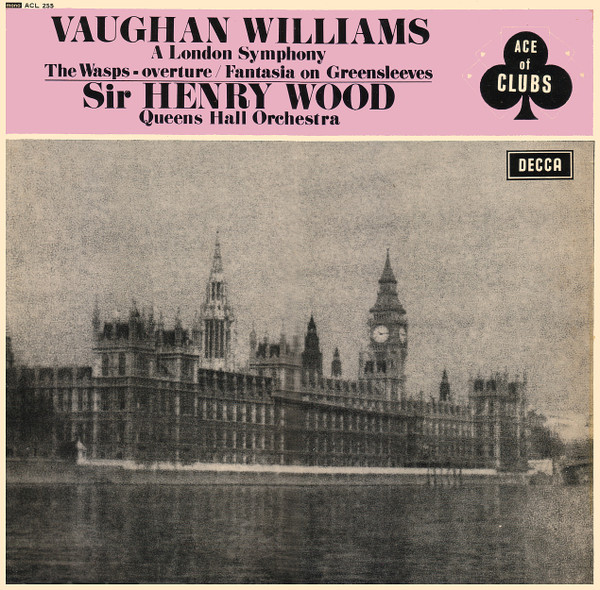Vaughan Williams - A "London" Symphony; The Wasps Overture; Fantasia on Greensleves