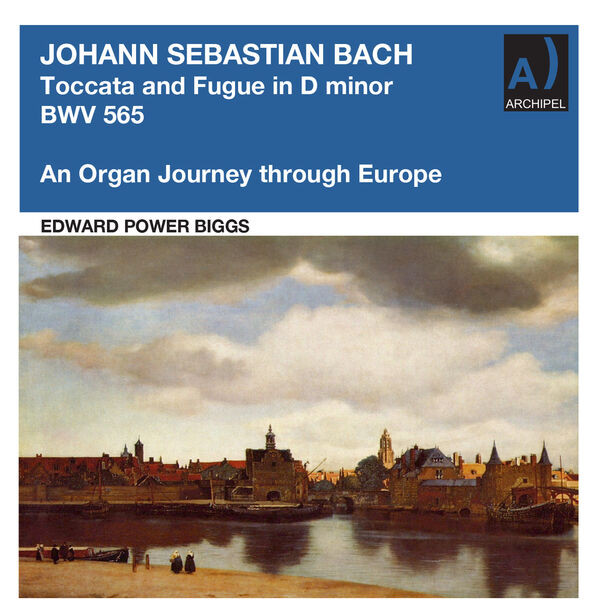 Toccata And  Fugue In D Minor Bwv 565 (An Organ Journey Through Europe)