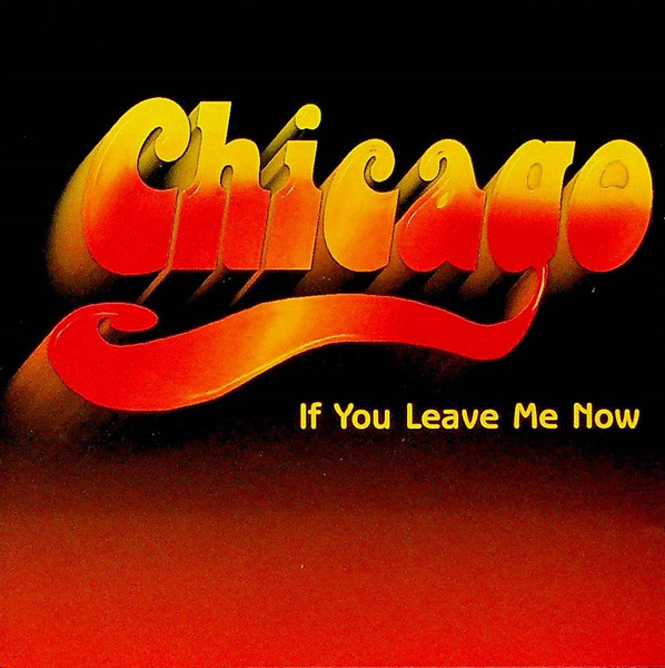 If You Leave Me Now