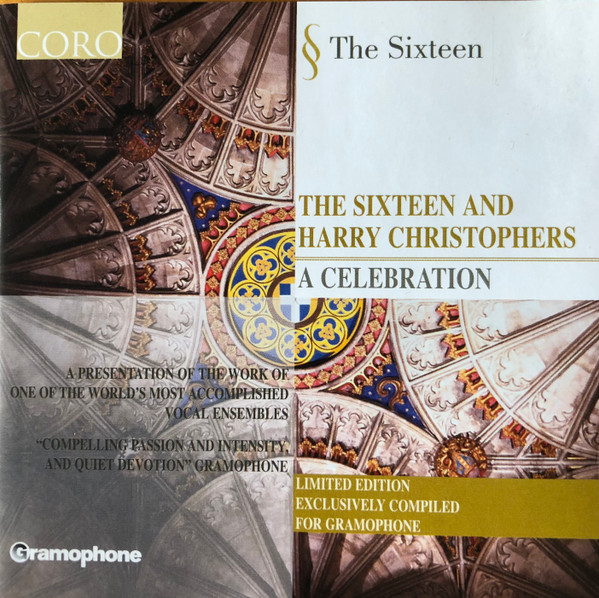 The Sixteen And Harry Christophers: A Celebration